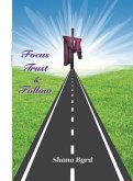 Focus, Trust, & Follow (eBook, ePUB)