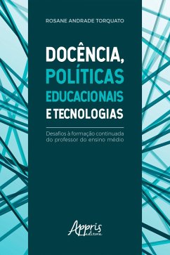 Docência, Políticas Educacionais e Tecnologias: (eBook, ePUB) - Torquato, Rosane Andrade