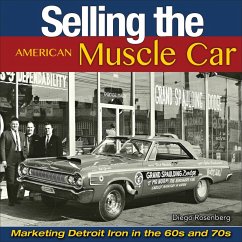 Cover Selling the American Muscle Car: Marketing Detroit Iron in the 60s and 70s (eBook, ePUB)