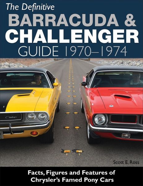 The Definitive Barracuda & Challenger Guide: 1970-1974 (eBook, ePUB) The Definitive Barracuda & Challenger Guide: 1970-1974 (eBook, ePUB)