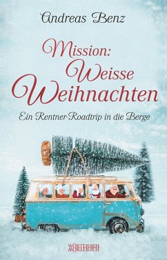 Mission: Weisse Weihnachten (eBook, ePUB) - Benz, Andreas