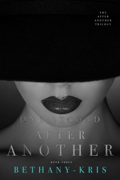 One Second After Another (The After Another Trilogy, #3) (eBook, ePUB) - Bethany-Kris