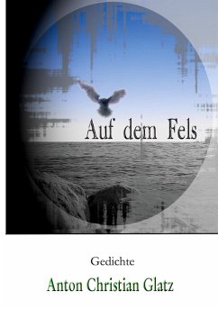 Auf dem Fels (eBook, ePUB) - Glatz, Anton Christian