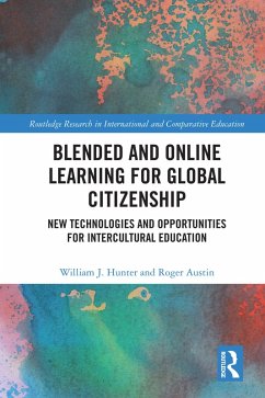 Blended and Online Learning for Global Citizenship (eBook, ePUB) - Hunter, William; Austin, Roger