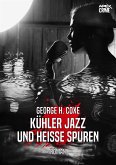 KÜHLER JAZZ UND HEISSE SPUREN (eBook, ePUB)