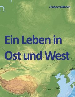 Ein Leben in Ost und West (eBook, ePUB) - Dittrich, Eckhart