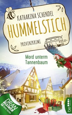 Mord unterm Tannenbaum / Hummelstich Bd.3 (eBook, ePUB) - Schendel, Katharina