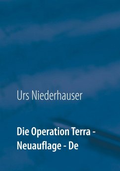 Die Operation Terra (eBook, ePUB) - Niederhauser, Urs