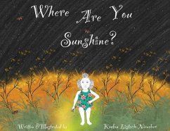Where Are You Sunshine? (eBook, ePUB) - Listach-Nienaber, Kaylan