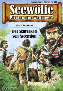 Seewölfe - Piraten der Weltmeere 653 (eBook, ePUB) - Moreno, Jan J.