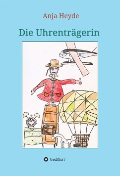 Die Uhrenträgerin (eBook, ePUB) - Heyde, Anja