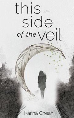 This Side of the Veil (eBook, ePUB) - Cheah, Karina