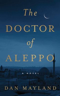The Doctor of Aleppo (eBook, ePUB) - Mayland, Dan