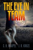 The Eye In Team (Speculative Fiction Modern Parables) (eBook, ePUB)