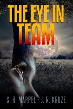The Eye In Team (Speculative Fiction Modern Parables) (eBook, ePUB) - Marpel, S. H.; Kruze, J. R.