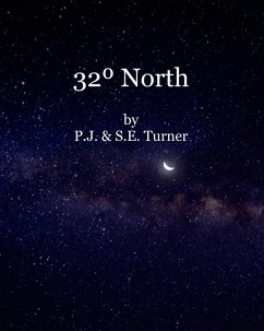 Thirty-Two Degrees North (Ayasha Slaughter Epic One, #1) (eBook, ePUB) - Turner, P. J. & S. E.