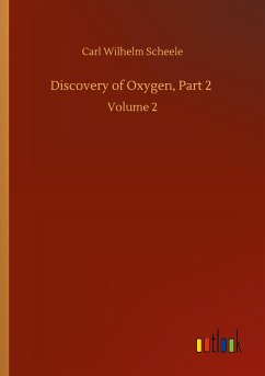 Discovery of Oxygen, Part 2 - Scheele, Carl Wilhelm