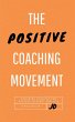 The Positive Coaching Movement - Bild 1