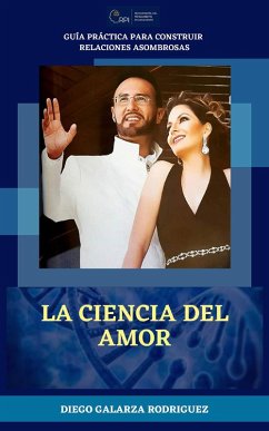 La Ciencia del Amor (eBook, ePUB) - Rodríguez, Diego Galarza