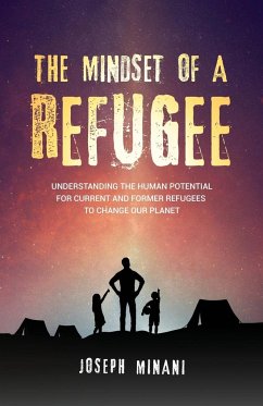 The Mindset of a Refugee - Minani, Joseph