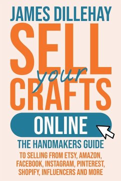 Sell Your Crafts Online - Dillehay, James