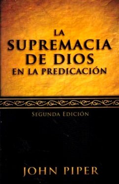 La supremacía de Dios en la predicación (eBook, ePUB) - Piper, John