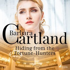 Hiding From the Fortune-Hunters (Barbara Cartland's Pink Collection 127) (MP3-Download) - Cartland, Barbara