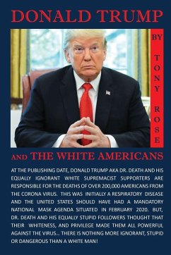 Donald Trump and the White Americans - Rose, Tony