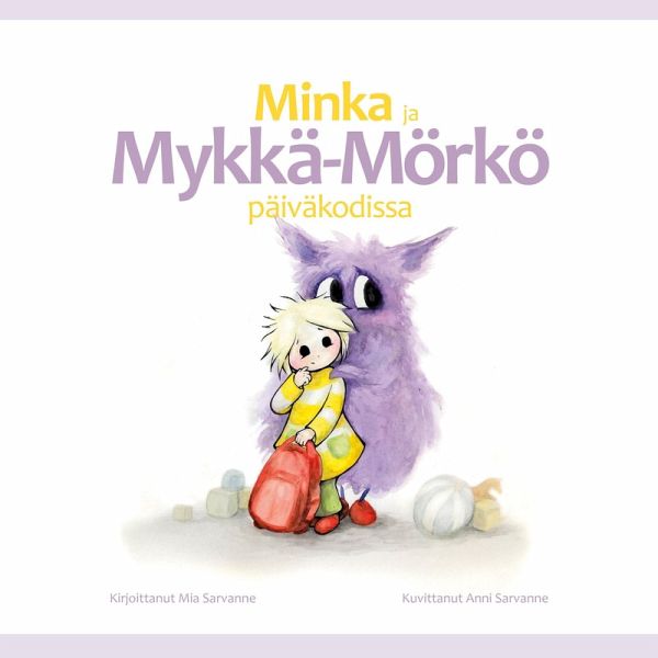 Minka ja Mykkä-Mörkö päiväkodissa Minka ja Mykkä-Mörkö päiväkodissa