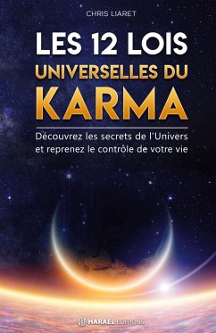 Les 12 Lois Universelles du Karma - Liaret, Chris