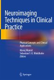 Neuroimaging Techniques in Clinical Practice (eBook, PDF)