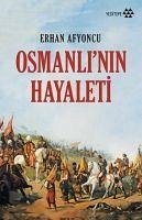 Osmanlinin Hayaleti - Afyoncu, Erhan