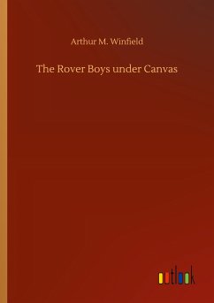 The Rover Boys under Canvas - Winfield, Arthur M.