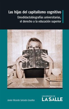 Las hijas del capitalismo cognitivo (eBook, PDF) - Salcedo Casallas, Javier Ricardo