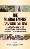 The Mughal Empire and British Raj