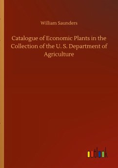 Catalogue of Economic Plants in the Collection of the U. S. Department of Agriculture