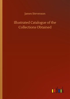 Illustrated Catalogue of the Collections Obtained