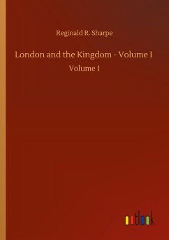 London and the Kingdom - Volume I