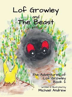 Lof Growley and The Beast: The Adventures of Lof Growley (Book2) - Andrew, Michael