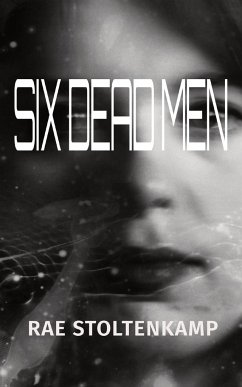 SIX DEAD MEN - Stoltenkamp, Rae