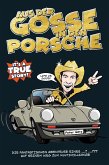 Aus der Gosse in den Porsche (eBook, ePUB)