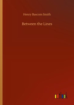 Between the Lines - Smith, Henry Bascom