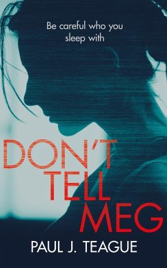 Don't Tell Meg - Teague, Paul J