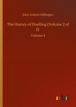 The History of Duelling (Volume 2 of 2)