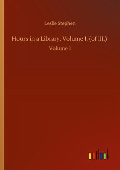 Hours in a Library, Volume I. (of III.)