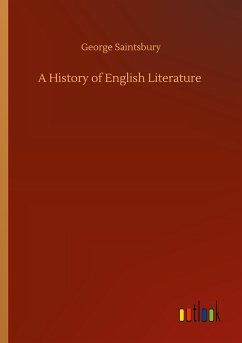 A History of English Literature - Saintsbury, George