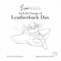 Esmè the Curious Cat and the Voyage of Leatherback Dax - Valentine, Em; Spencer, Erin