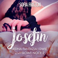 Josefin: Jedna fantazja i dwie zmysłowe noce 2 - opowiadanie erotyczne (MP3-Download) - Fritzson, Sofia