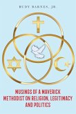 Musings of a Maverick Methodist on Religion, Legitimacy and Politics