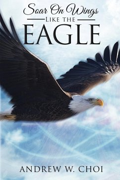 Book 4: Soar on Wings Like the Eagle - Choi, Andrew W.